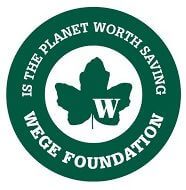 Wege Foundation logo, a dark green circle with a white center, and a dark green leaf in the middle. Text reads is the planet worth saving wege foundation.