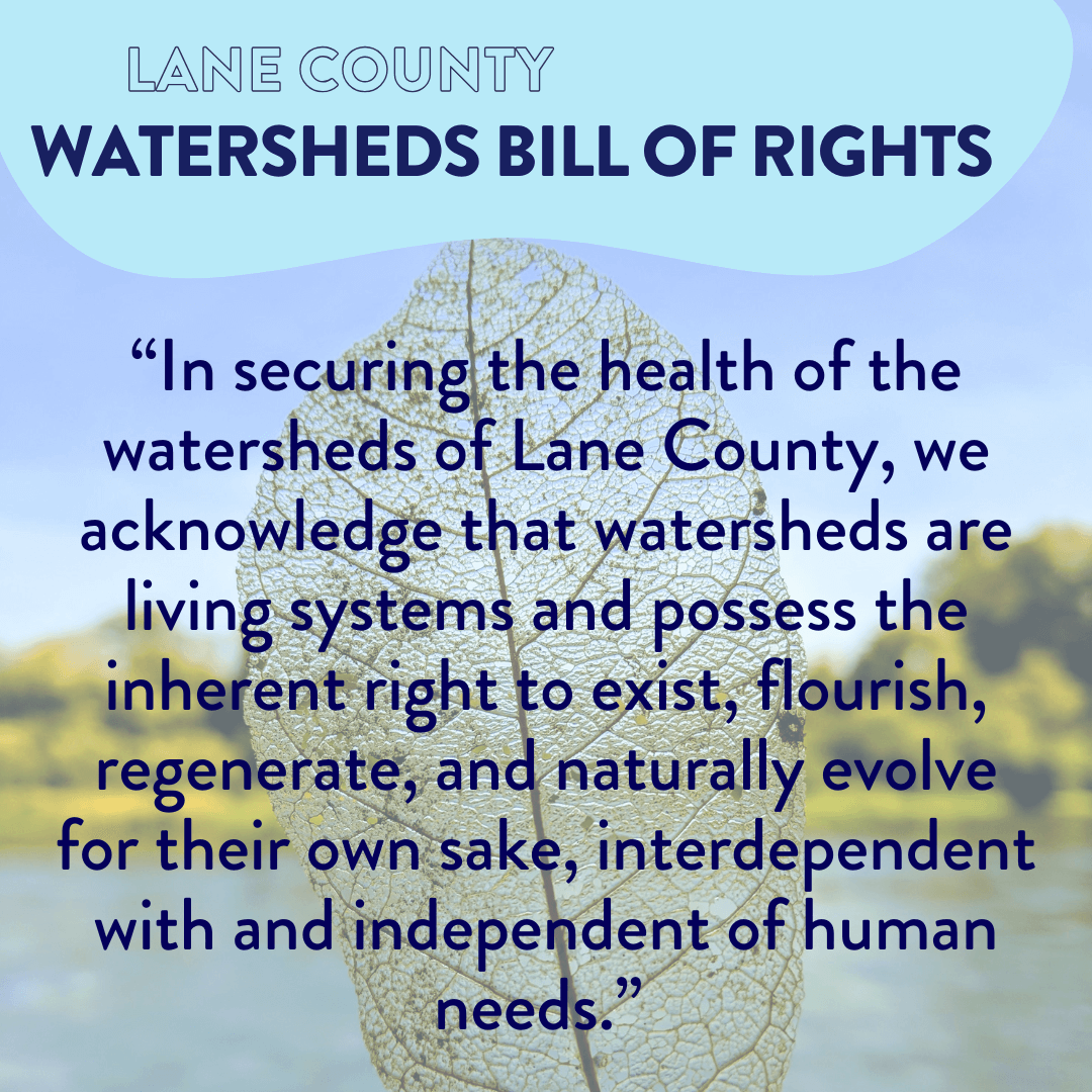 watersheds-bill-of-rights An excerpt from the Lane County Watersheds Bill of Rights preamble, overlaid on a semi-transparent photo of a leaf and the Willamette River in Oregon